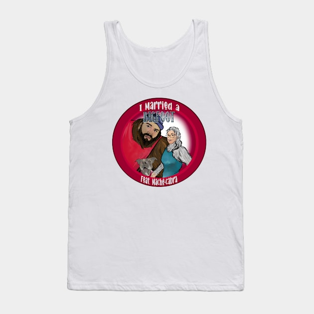 I Married A Bigfoot Tank Top by Angry Dad Podcast 